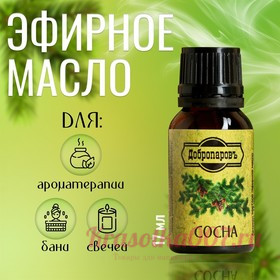 Эфирное масло "Сосна", флакон-капельница, 17 мл "Добропаровъ"